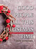Good People All, This Christmas Time